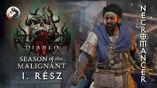 💀 Első benyomások | Diablo 4: Season of the Malignant (PC - Necromancer - Softcore - World Tier 1)