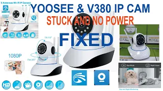 IP CAM YOOSEE/V380 STUCK AND NO POWER | FIXED