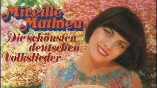 Die schönsten deutschen Volkslieder – Mireille Mathieu