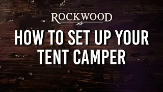 How To Set Up Your Rockwood Tent Camper