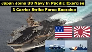 Japan joins US Navy in Pacific exercise , three-carrier strike force exercise