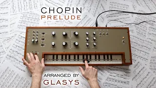 Chopin on Synths - Prelude in F Sharp Minor (Arrangement by GLASYS)