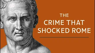 How Cicero Made His Name on a Murder Case