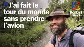 Le tour du monde sans JAMAIS prendre l'avion : il raconte son incroyable aventure !