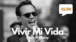 Marc Anthony - Vivir mi Vida (Lyrics / Letra English & Spanish) Translation & Meaning