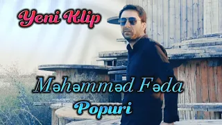 Mehemmed Feda - Popuri | Yeni Klip 2023