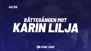 Rättegången mot "Toppjuristen" Karin Lilja - Karin LIlja, Tilltalad, Inspelning 15