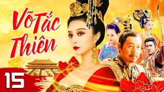 VÕ TẮC THIÊN Tập 15/82 [Lồng Tiếng] - PHẠM BĂNG BĂNG | SIÊU PHẨM CỔ TRANG CUNG ĐẤU TRUNG QUỐC 2023