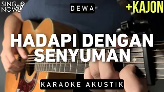 Hadapi Dengan Senyuman - Dewa 19 (Karaoke Akustik + Kajon)