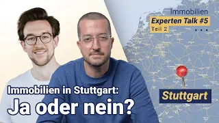 Stuttgart auf dem Immobilienabstieg? Immobilien Experten Talk mit Immo Tommy und Patrick
