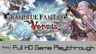 Granblue Fantasy: Versus - Full Game Playthrough (No Commentary)