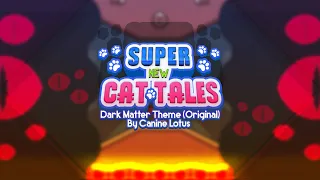 Super Cat Tales OST Remake - Dark Matter Theme (Original)