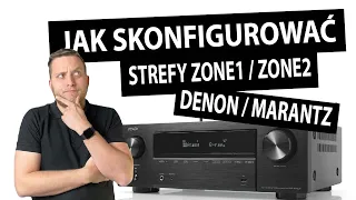 Jak skonfigurować strefy ZONE1 / ZONE2 w amplitunerze kina domoego Denon /Marantz