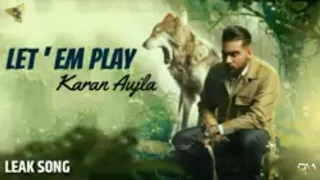 Karan Aujla/Let em play/ Proof/Sukh Sanghera/Rehaan Records