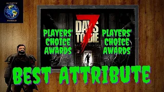 7 Days to Die Alpha 20 - Best Attribute - Players' Choice Awards