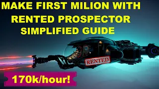 Make your first milion mining with rented MISC Prospector! Money Making Guide