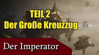 DER IMPERATOR | Teil 2 - Der große Kreuzzug