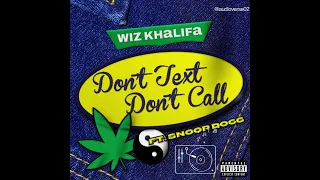 AUDIO: Wiz Khalifa – Don't Text Don't Call ft. Snoop Dogg