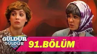 Güldür Güldür Show 91.Bölüm (Tek Parça Full HD)