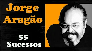 JorgeAragão - 55 Sucessos