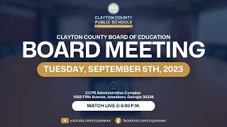 Clayton County Board of Education Board Meeting | September 5, 2023