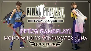 Final Fantasy TCG Gameplay: Mono Wind vs Wind/Water Yuna! Taken Directly from Twitch Stream!