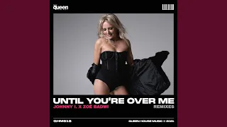 Until You're over Me (Dani Brasil & Rafael Dutra Extended Mix)