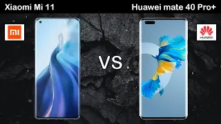 Xiaomi Mi 11 vs Huawei Mate 40 Pro Plus