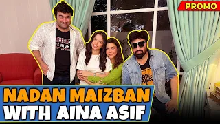 Nadan Maizban With Aina Asif | Farid Nawaz Productions | Promo