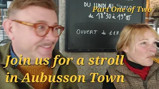 Ep 109 | Tour of Aubusson Town | French Capital of Textiles | French Farmhouse Life | Part 1 of 2 |
