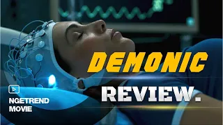 MOVIE REVIEW : ‘Demonic’ Is Laughably Terrible and Stunningly Inept Sci Fi Horror