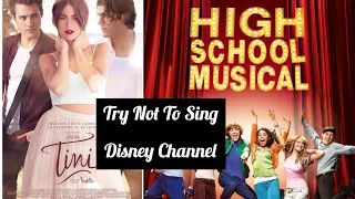 Try Not To Sing -Disney Chanel ✨