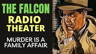 The Falcon  Radio Series Murder is a Family Affiar