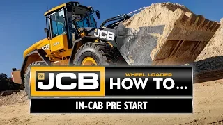JCB Wheel Loader How To - In-cab pre-start