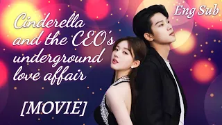 [Full Version]Cinderella and the CEO’s underground love affair💝ZhaoLusi