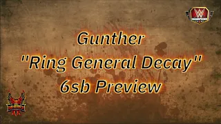 Gunther "Ring General Decay" 6sb Preview Now This Is A Zombie!!!