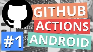 Setup CI For Android Apps Using GitHub Actions // Android CI Tutorial