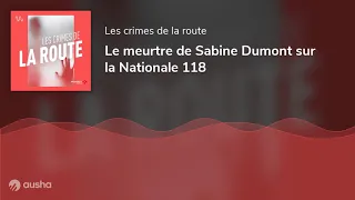 Le meurtre de Sabine Dumont sur la Nationale 118