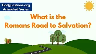 What is the Romans Road to Salvation?