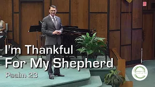 I'm Thankful For My Shepherd │Pastor Kelly Shope │ Eastway Church Of God │ Sep 4 2022