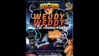 STONE LOVE WEDDY WEDDY ANNIVERSARY 2022 , 21ST JULY  - BEENIE MAN AND BOUNTY KILLER