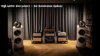 High Water Everywhere   Joe Bonamassa Qobuz, B&W 800D3, FM115, FM268C, Sony A10 Record, Chord Dave