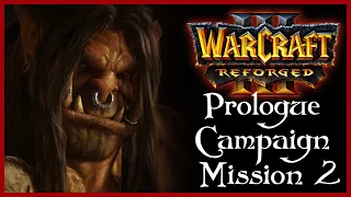 WarCraft 3 Reforged | Prologue Campaign Chapter 2 - Departures