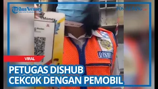 Petugas Dishub Cekcok dengan Pemobil