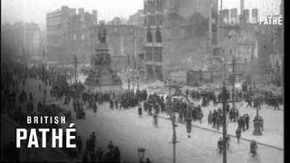 Dublin 1916: Good Scenes Of O'connell Street (1916)