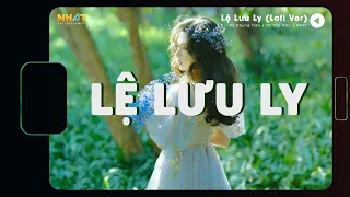 Lệ Lưu Ly (Lofi Ver) - Vũ Phụng Tiên & DT Tập Rap x NH4T | Audio Video Lyrics