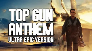 Top Gun Anthem - Ultra Epic Version