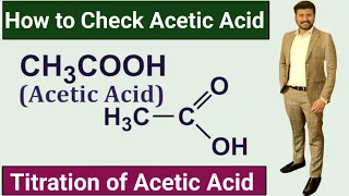 How to Check  Acetic Acid I Acetic Acid Titration I CH3COOH