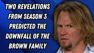 Sister Wives - Two Revelations From Season 3 That Predict The Downfall Of The Brown Family