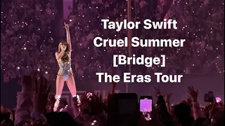 Taylor Swift - Cruel Summer (live) / Bridge / Cruel Summer with you ~ #taylorswift  #theerastour